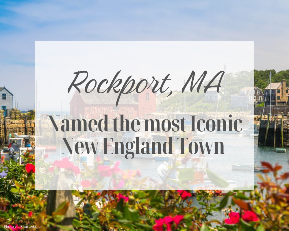 National Geographic Names Rockport, MA New England's Most Iconic Town